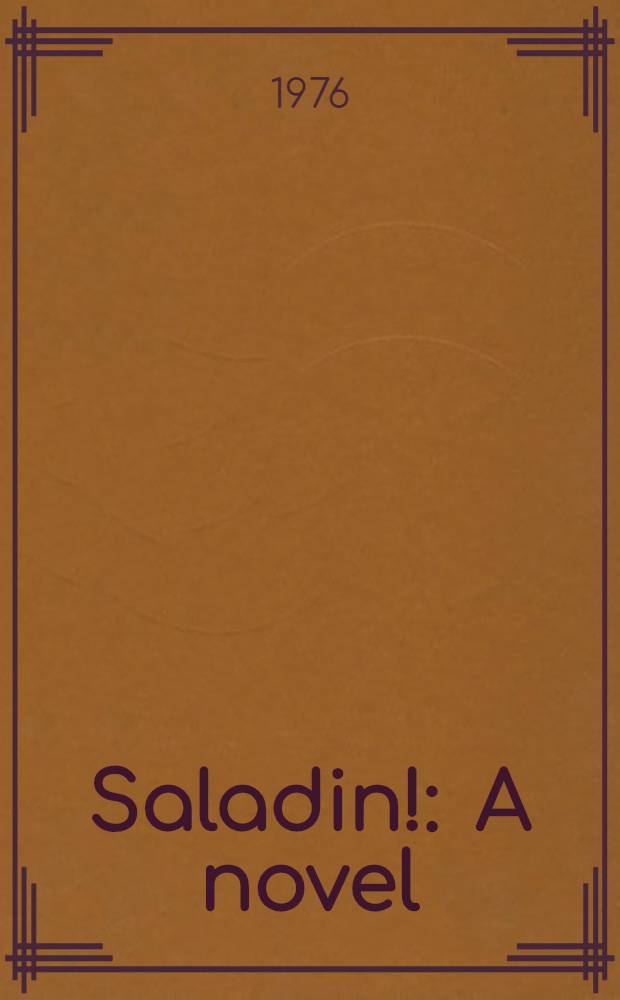 Saladin! : A novel
