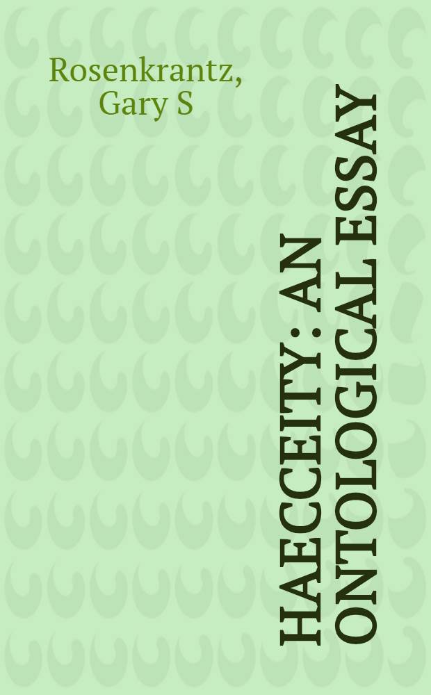 Haecceity : An ontological essay = Онтологическое эссе.