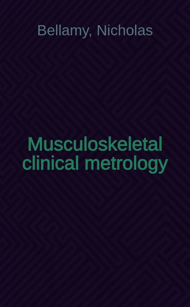 Musculoskeletal clinical metrology = Мышечно-скелетная клиническая метрология.