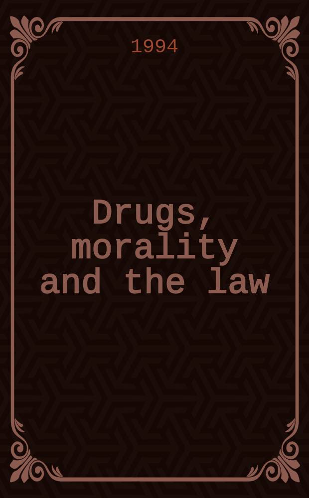 Drugs, morality and the law = Наркотики,нравственность и закон.