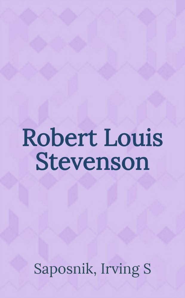 Robert Louis Stevenson : His life a. work = Роберт Льюис Стивенсон.