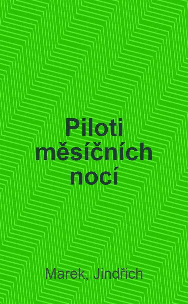 Piloti měsíčních nocí = Пилоты лунных ночей.