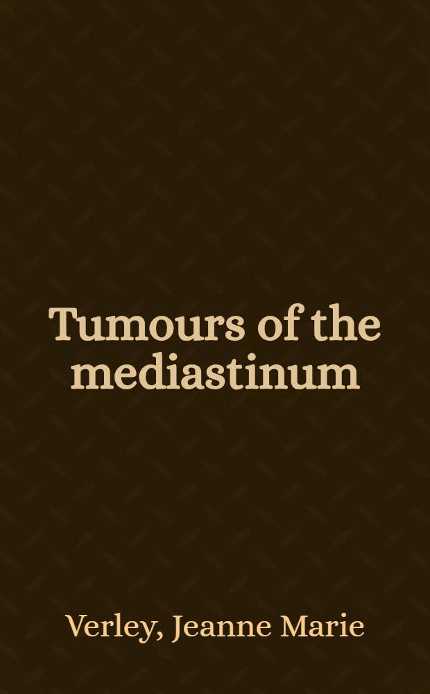 Tumours of the mediastinum = Опухоли средостения.