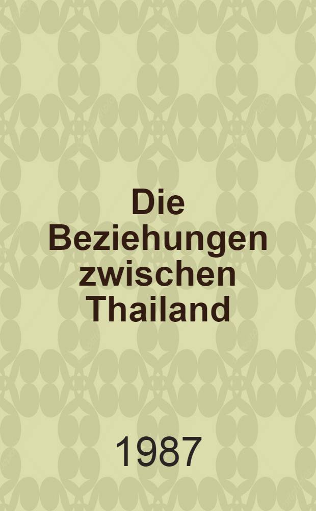 Die Beziehungen zwischen Thailand (Siam) und Österreich-Ungarn (1869-1917/19) = Отношения между Таиландом (Cиамом)и Австро-Венгрией(1869-1917/19).