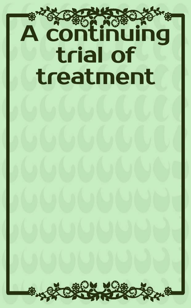 A continuing trial of treatment : Med. pluralism in Papua New Guinea = Непрерывные пробы при лечении . Медицинский плюрализм у папуасов Новой Гвинеи.