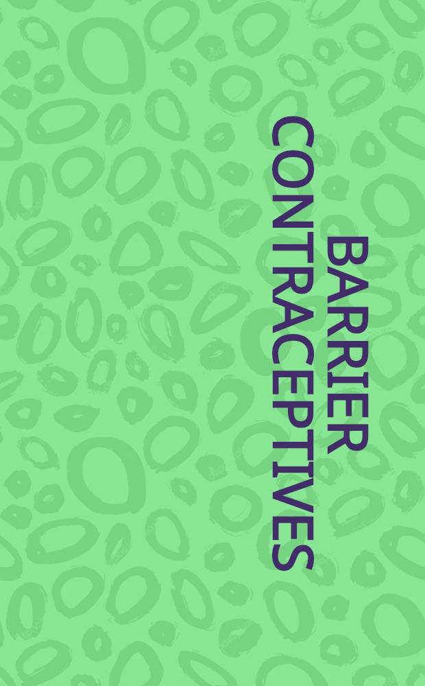 Barrier contraceptives : Current status a. future prospects : Proc. of the Fourth Contraceptive research a. development program intern. workshop, Santo Domingo, Dominican Republic, Mar. 22-25, 1993 = Барьерные контрацептивы. Современное состояние и перспективы на будущее. Материалы 4-го Международного семинара по программе изучения и разработки контрацептиво, Санто Доминго, Доминиканская Республика, 22-25 марта 1993 г..