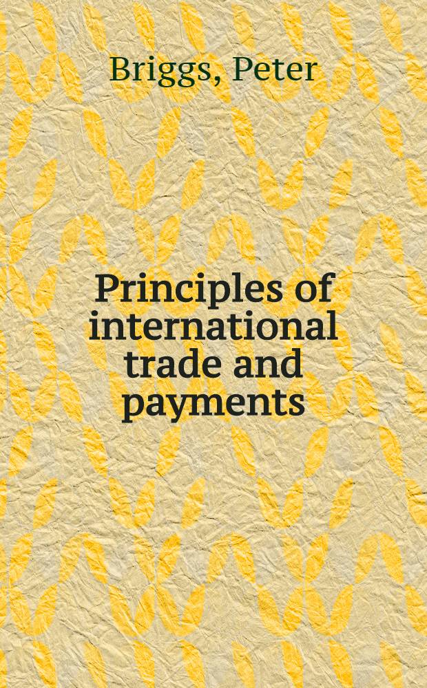 Principles of international trade and payments = Принципы международной торговли и платежи.