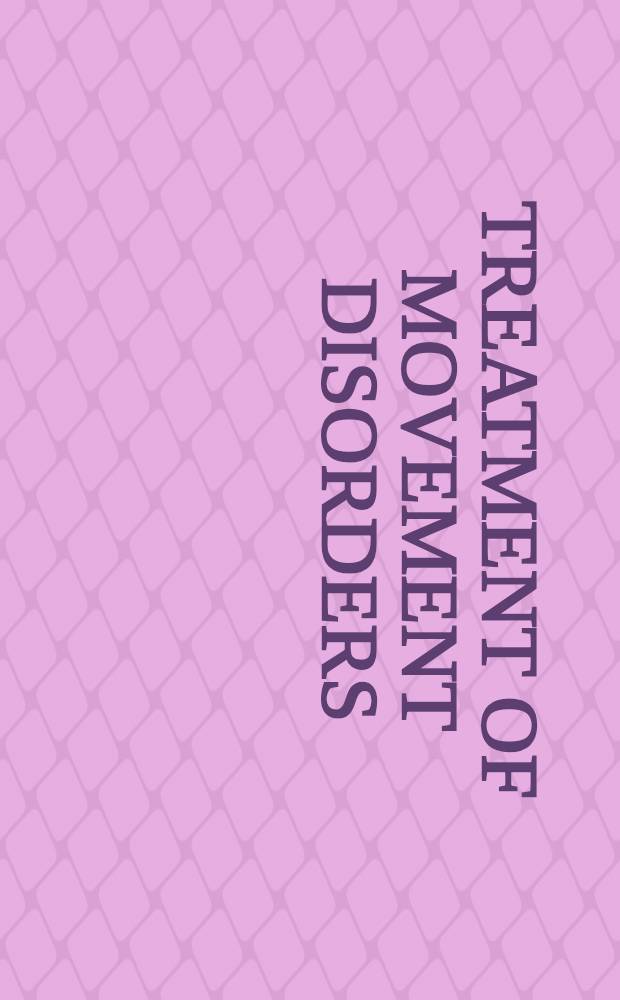 Treatment of movement disorders = Лечение болезней движения.