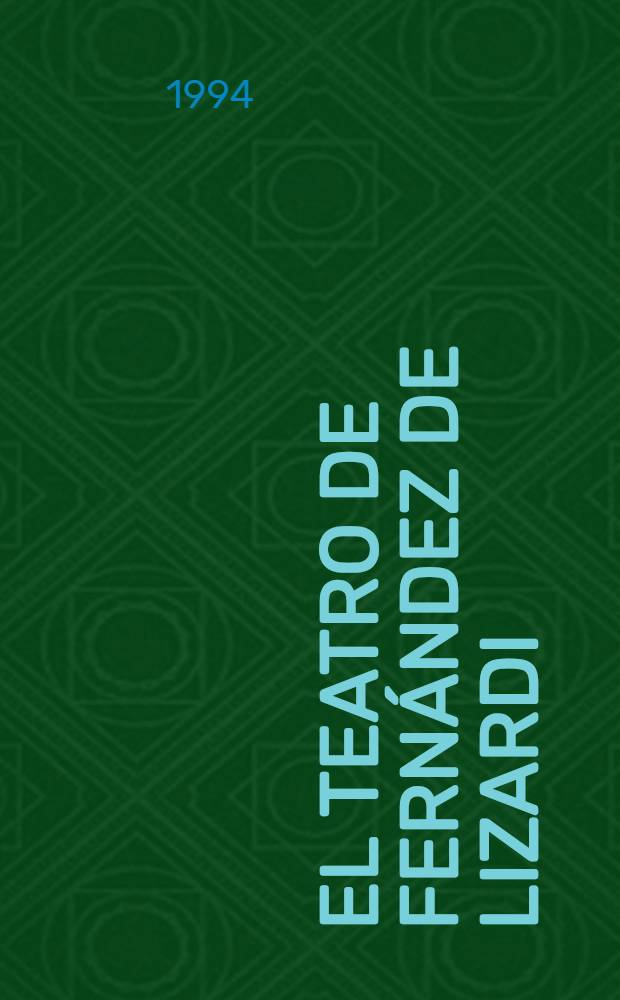 El teatro de Fernández de Lizardi : Proefschr = Драматургия Фернандо де Лисарди.