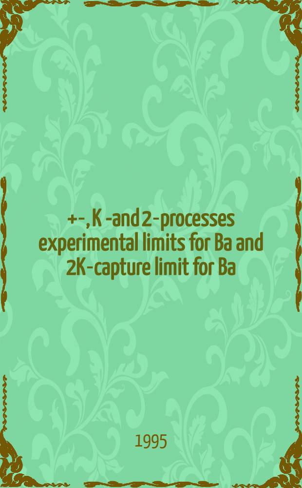 2 +-, K +- and 2K- processes experimental limits for Ba and 2K-capture limit for Ba