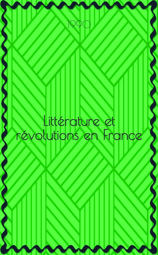 Littérature et révolutions en France = Литература и революции во Франции.