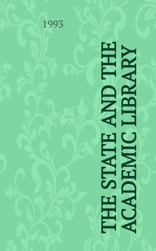 The state and the academic library = Государство и академическая библиотека.