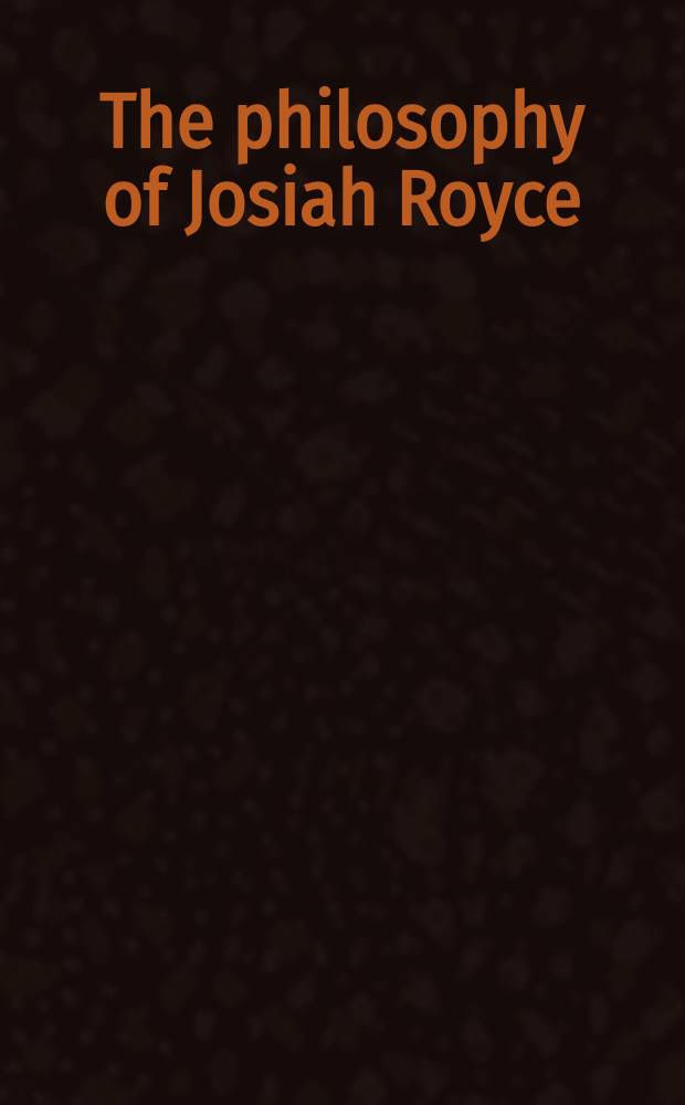 The philosophy of Josiah Royce = Философия Джосай Ройса.
