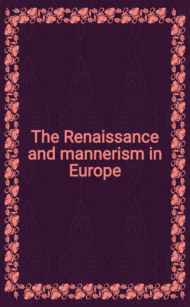The Renaissance and mannerism in Europe : An album = Ренессанс и маньеризм в Европе.