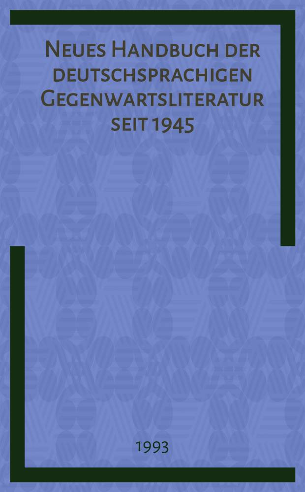 Neues Handbuch der deutschsprachigen Gegenwartsliteratur seit 1945 = Новый справочник немецкоязычной литературы с 1945г.