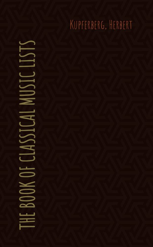 The book of classical music lists = Книга классических музыкальных списков.