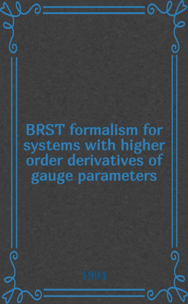 BRST formalism for systems with higher order derivatives of gauge parameters