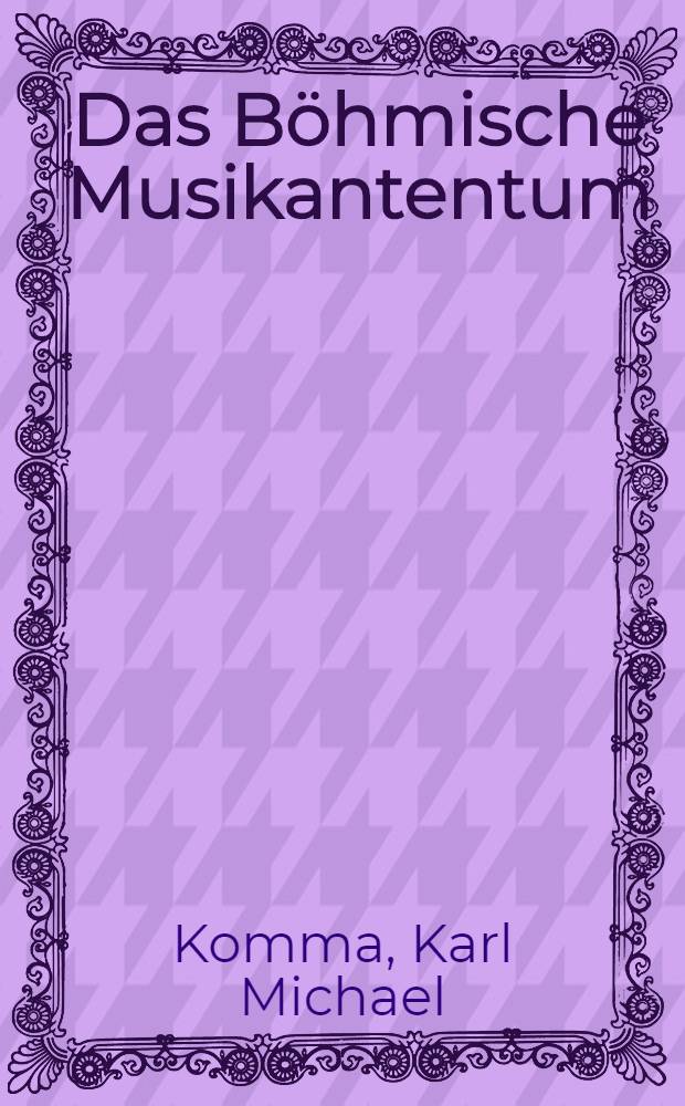 Das Böhmische Musikantentum = Богемские музыканты.