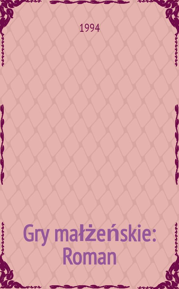 Gry małżeńskie : Roman