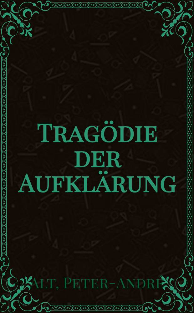 Tragödie der Aufklärung : Eine Einführung = Немецкая трагедия эпохи Просвещения.
