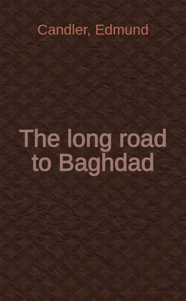 The long road to Baghdad : In 2 vol = Долгая дорога в Багдад. кн.!, 2.