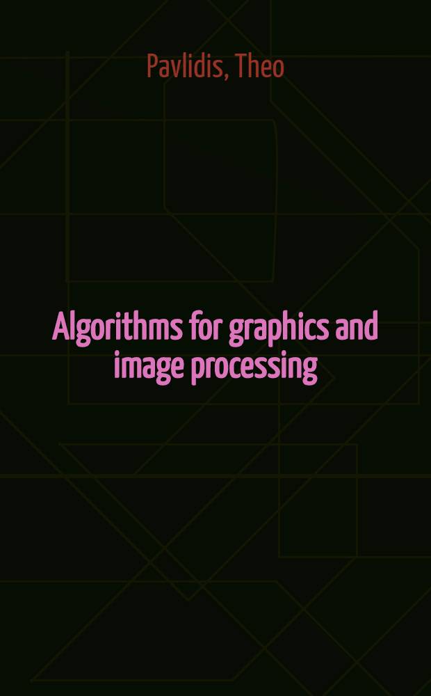 Algorithms for graphics and image processing = Алгоритмы для графической обработки и обработки изображений.