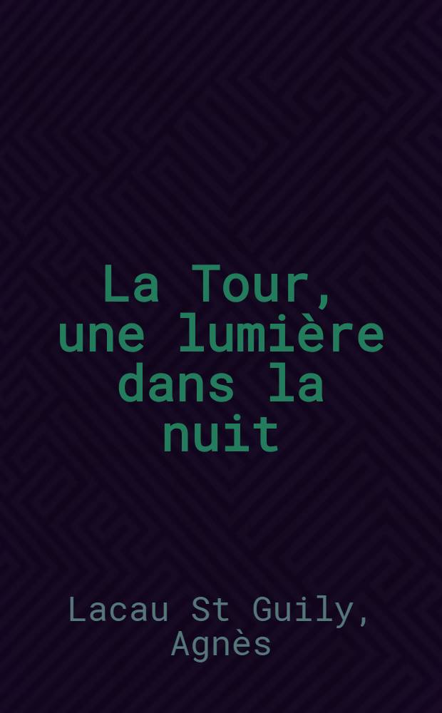 La Tour, une lumière dans la nuit = Латур,свет в ночи.
