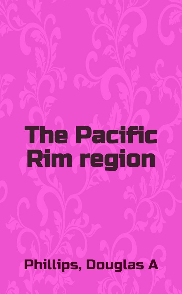 The Pacific Rim region : Emerging giant = Тихоокеанская поверхность. Возникающий гигант.