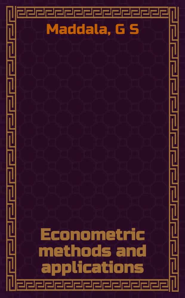 Econometric methods and applications = Эконометрические методы и их применение.