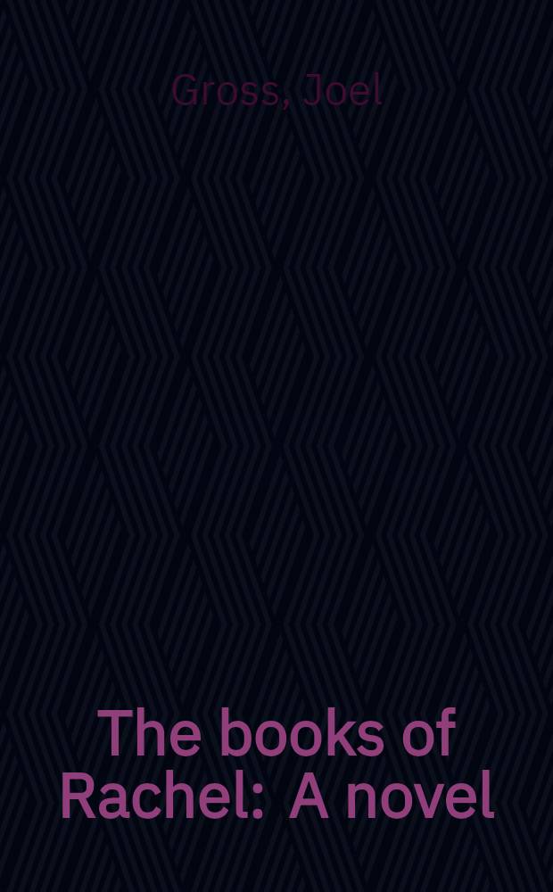 The books of Rachel : A novel