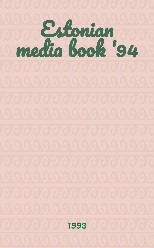 Estonian media book '94 = Эстонская медиа 94 книга.