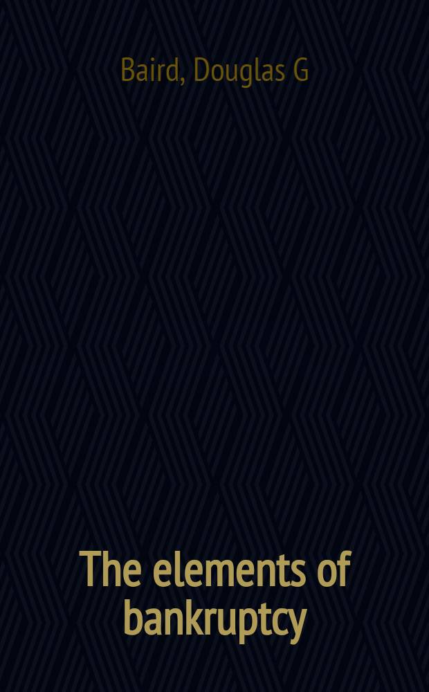 The elements of bankruptcy = Элементы банкротства.