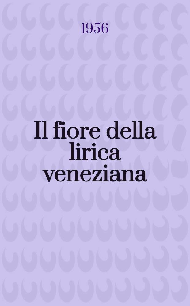 Il fiore della lirica veneziana