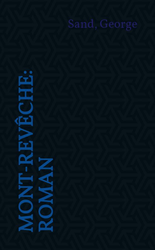 Mont-Revêche : Roman