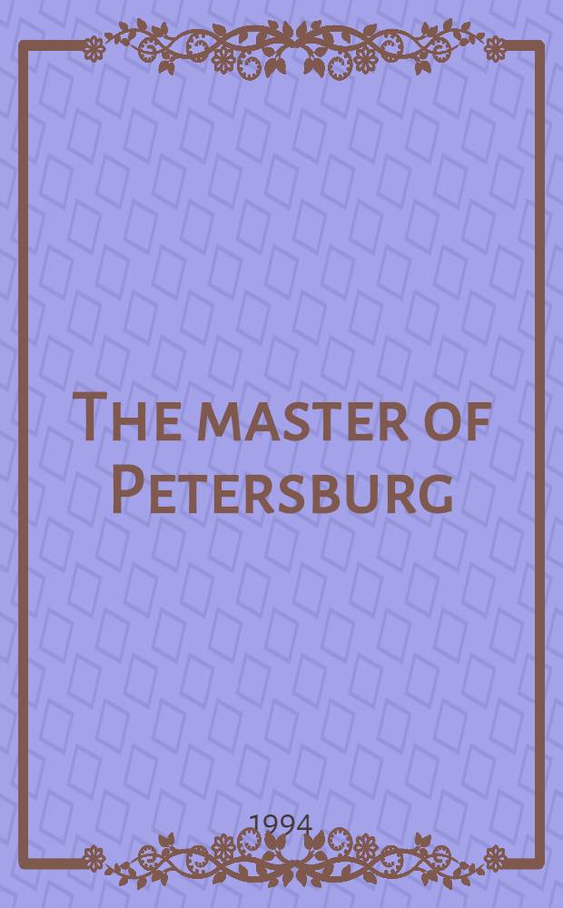 The master of Petersburg : A novel