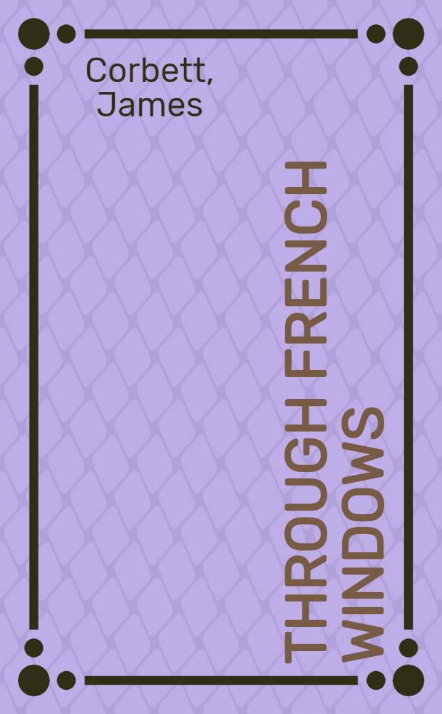 Through French windows : An introd. to France in the nineties = Через французское окно.