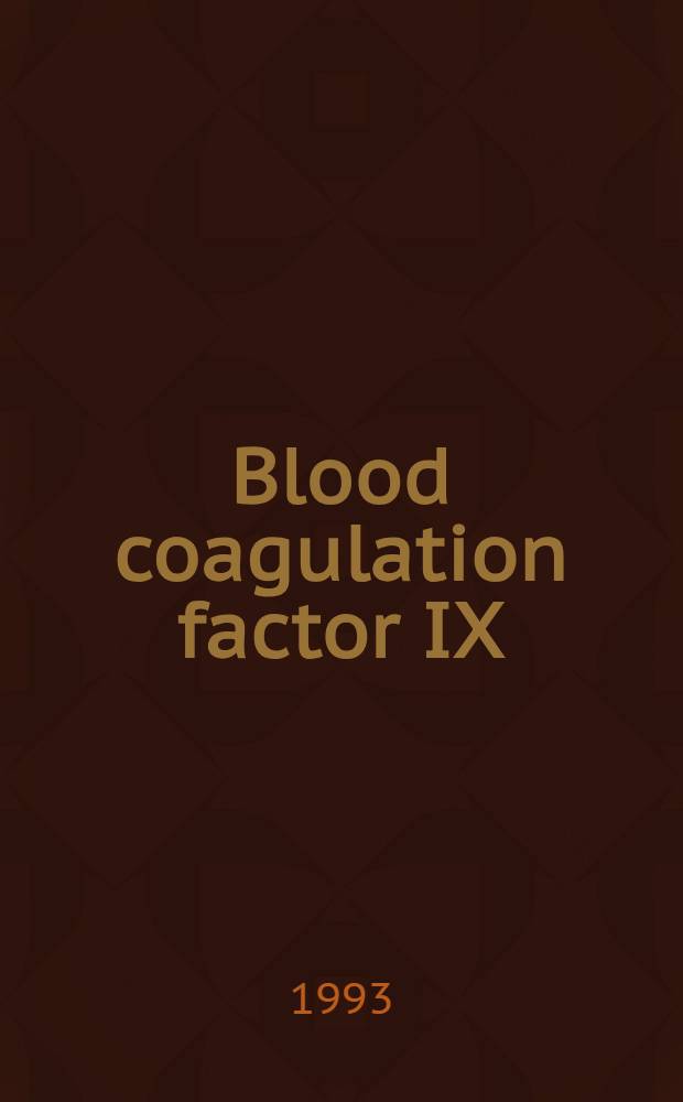 Blood coagulation factor IX : Studies of the non-catalytic modules : Akad. avh = Фактор 9 свeртывания крови. Изучение некаталитических модуляторов . Дис..
