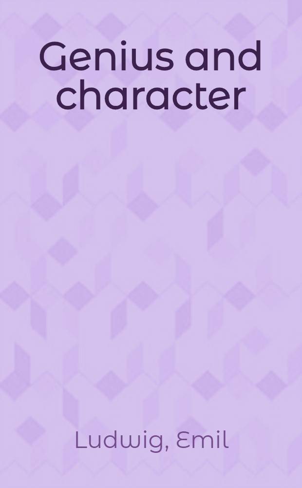 Genius and character = Гений и характер.