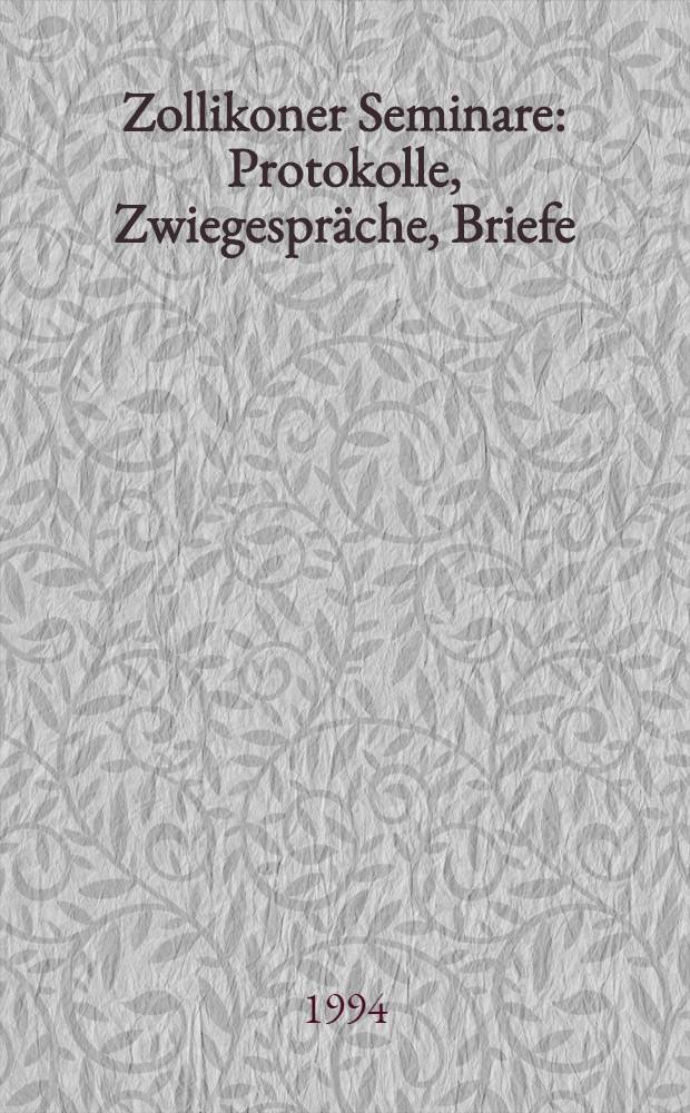 Zollikoner Seminare : Protokolle, Zwiegespräche, Briefe = Семинар в Целиконере.
