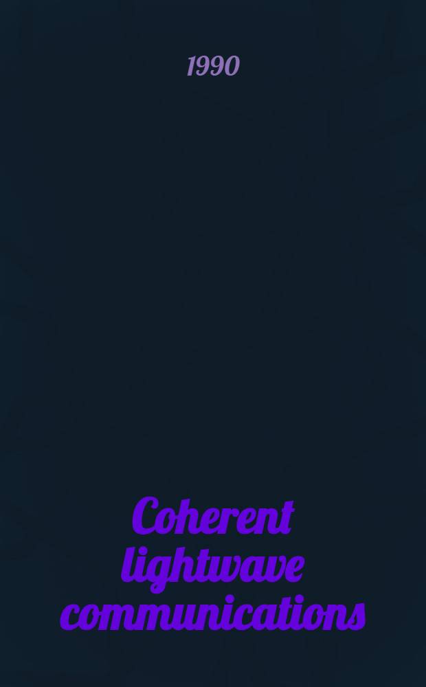Coherent lightwave communications = Когерентно-оптическая связь.