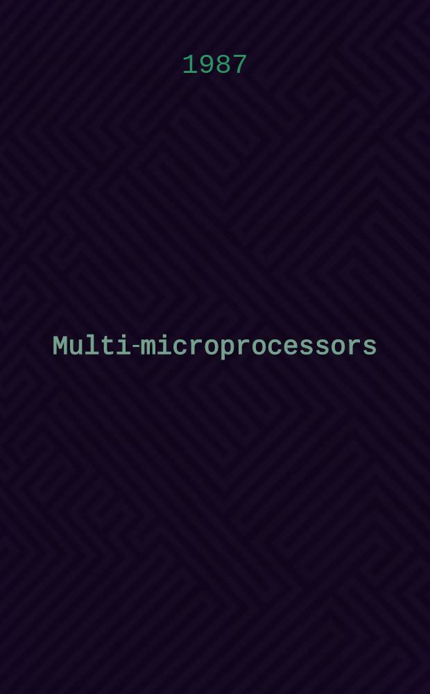 Multi-microprocessors = Мультимикропроцессоры.