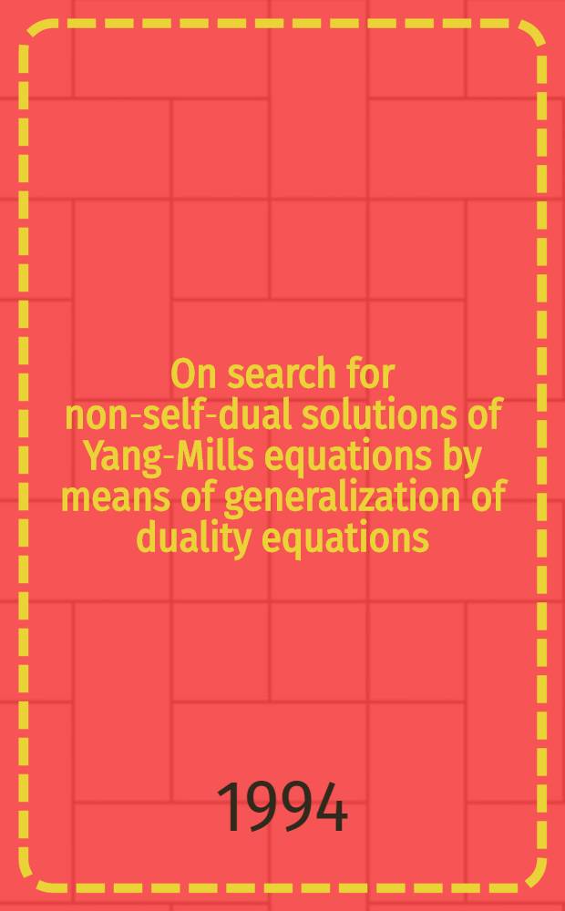 On search for non-self-dual solutions of Yang-Mills equations by means of generalization of duality equations