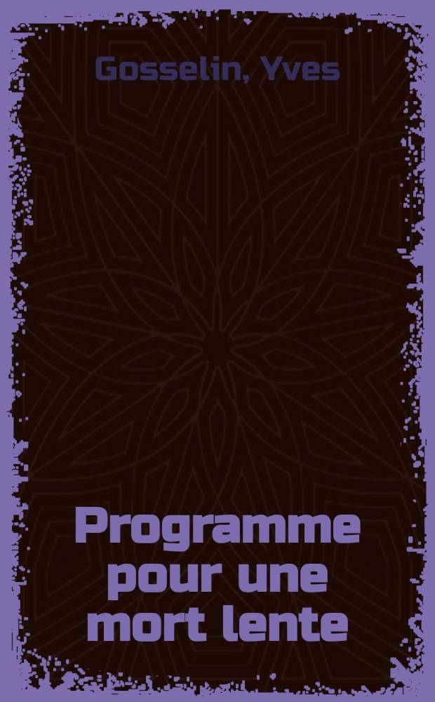 Programme pour une mort lente