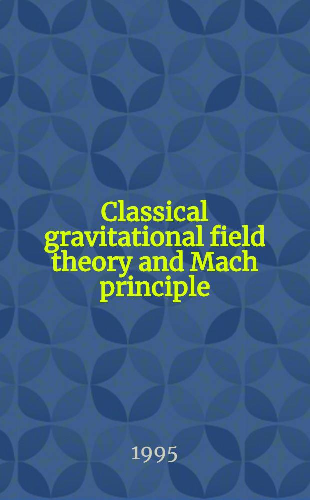 Classical gravitational field theory and Mach principle