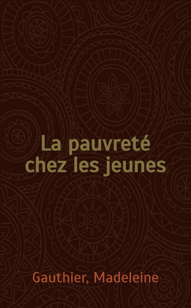 La pauvreté chez les jeunes : Précarité écon. et fragilité sociale : Un bilan = Бедность молодежи. Экономические предпосылки и социальные условия. Итог.