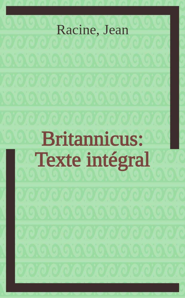 Britannicus : Texte intégral