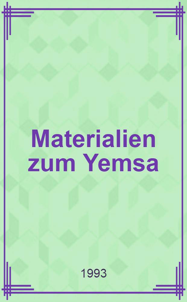 Materialien zum Yemsa = Материалы по емса языку.