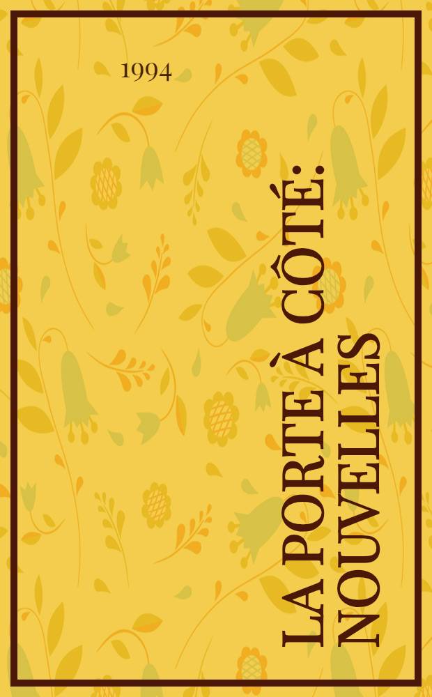 La porte à côté : Nouvelles