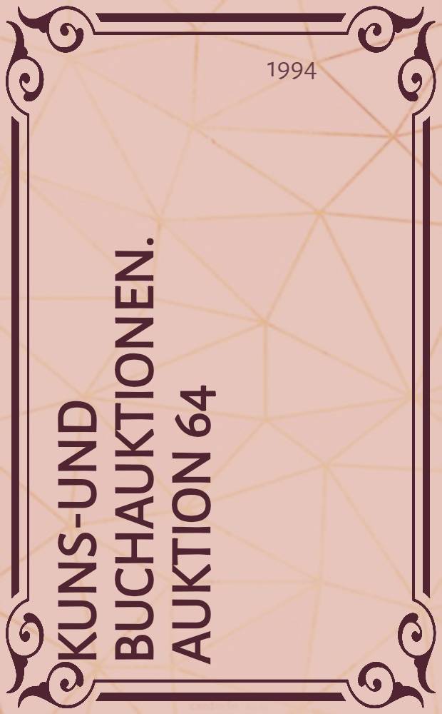 Kunst- und Buchauktionen. Auktion 64: 2. Dezember 1994 : Kunst des 15.-19. Jahrhundert