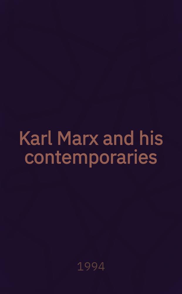 Karl Marx and his contemporaries : Guide-book to the permanent Exhib. in the Karl Marx House, Trier = Карл Маркс и его современники.